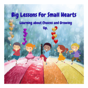 Big Lessons For Small Hearts